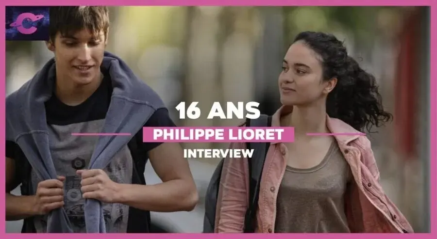 16 ans de Philippe Lioret : Entretien avec Sabrina Levoye et Teïlo Azaïs