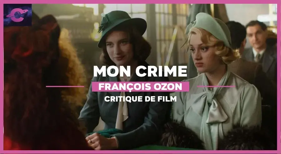 Mon Crime de François Ozon : Permis de rigoler