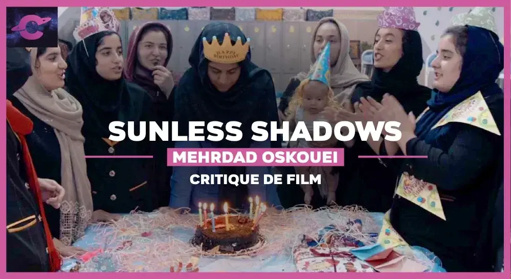 Sunless Shadows de Mehrdad Oskouei : A l’ombre des jeunes filles en feu