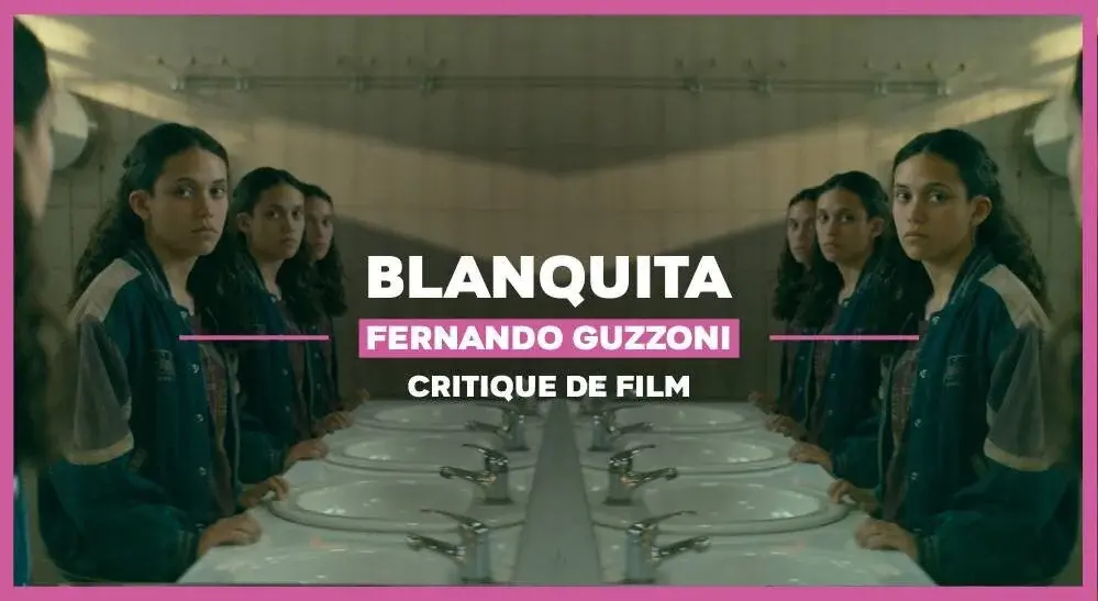 Blanquita de Fernando Guzzoni : 5 raisons de voir le film
