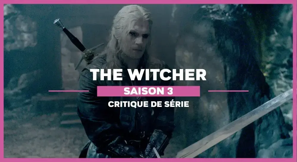 The Witcher Saison 3 : C’est pas sorcier