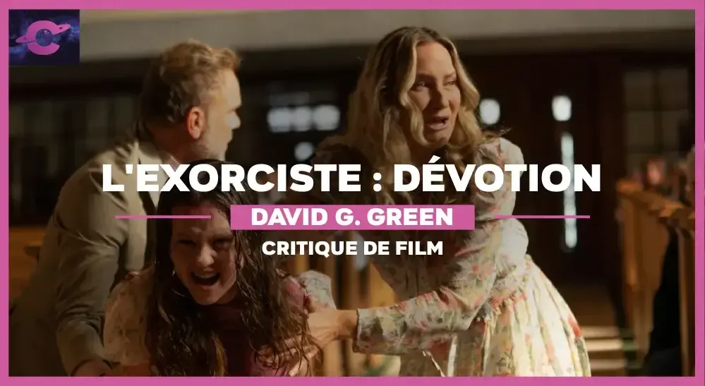L’Exorciste Dévotion de David Gordon Green : Le Diable au corps
