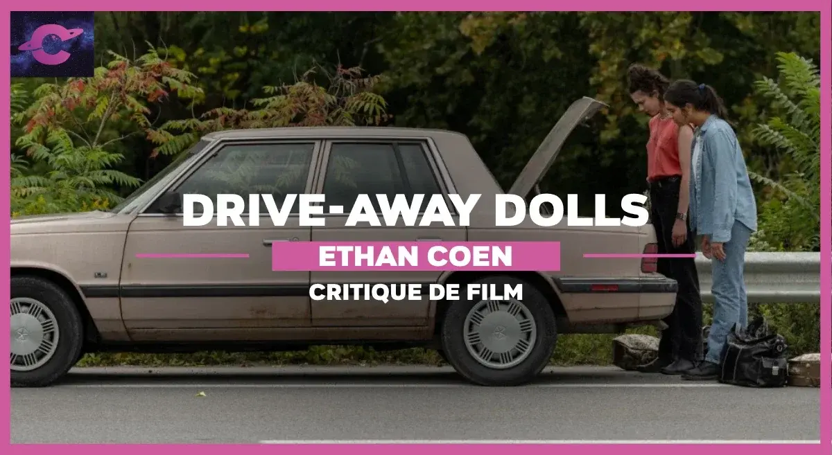 Drive-Away Dolls d’Ethan Coen : Roulez jeunesse