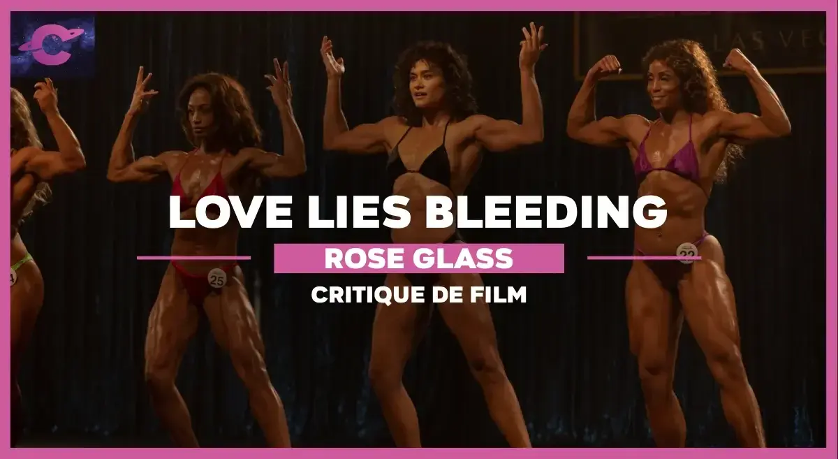 Love Lies Bleeding de Rose Glass : En saignée l’amour