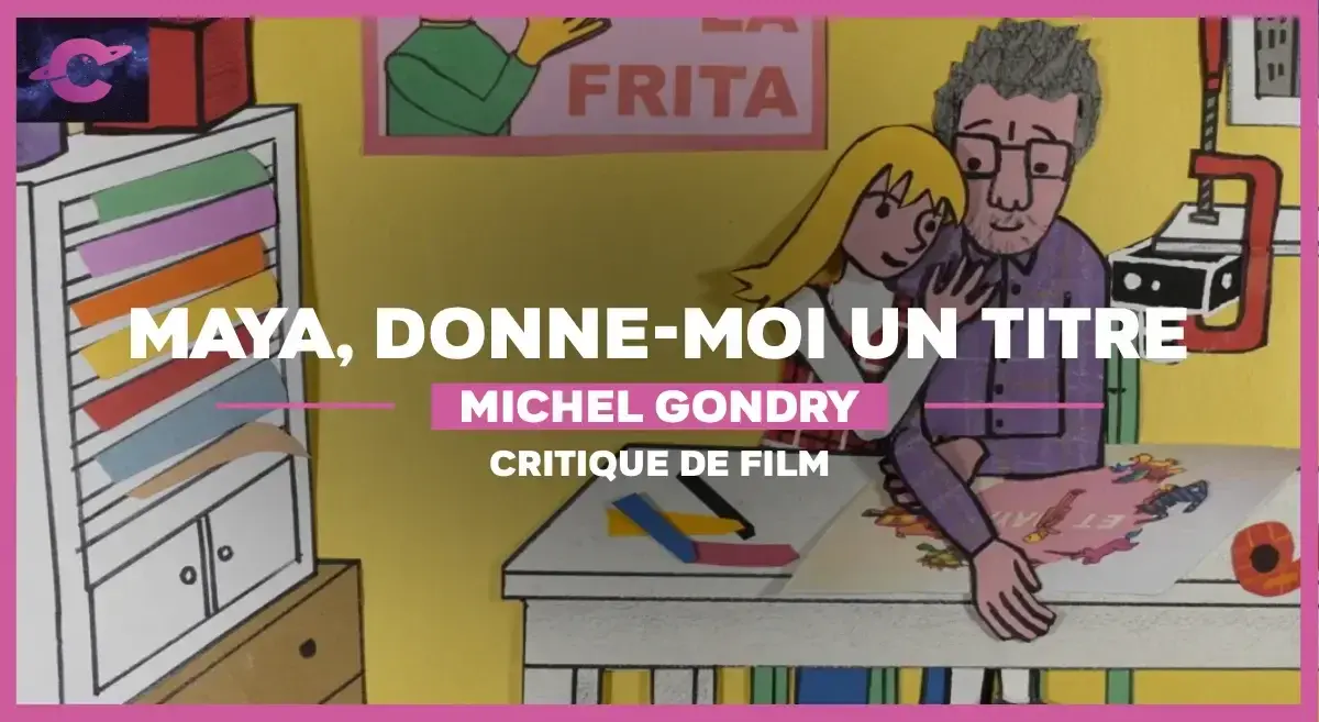 Maya donne-moi un titre de Michel Gondry : Laissez parler les p’tits papiers