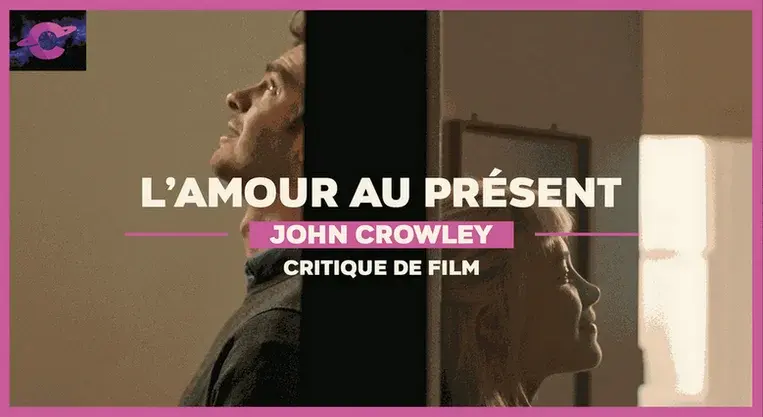 L’Amour au présent (We live in time) de John Crowley : L’art de chérir l’instant