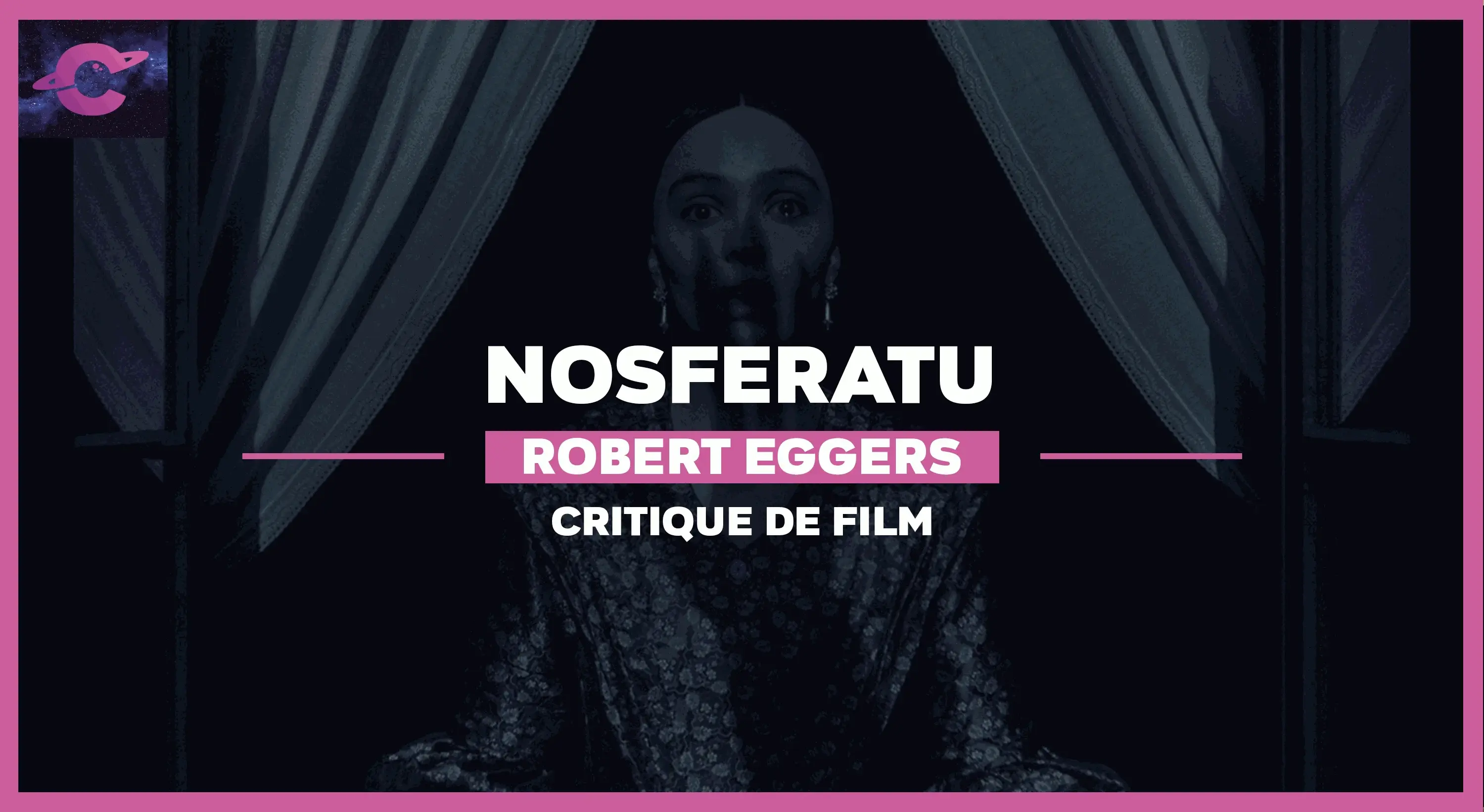 Nosferatu de Robert Eggers : Vampire en toute intimité