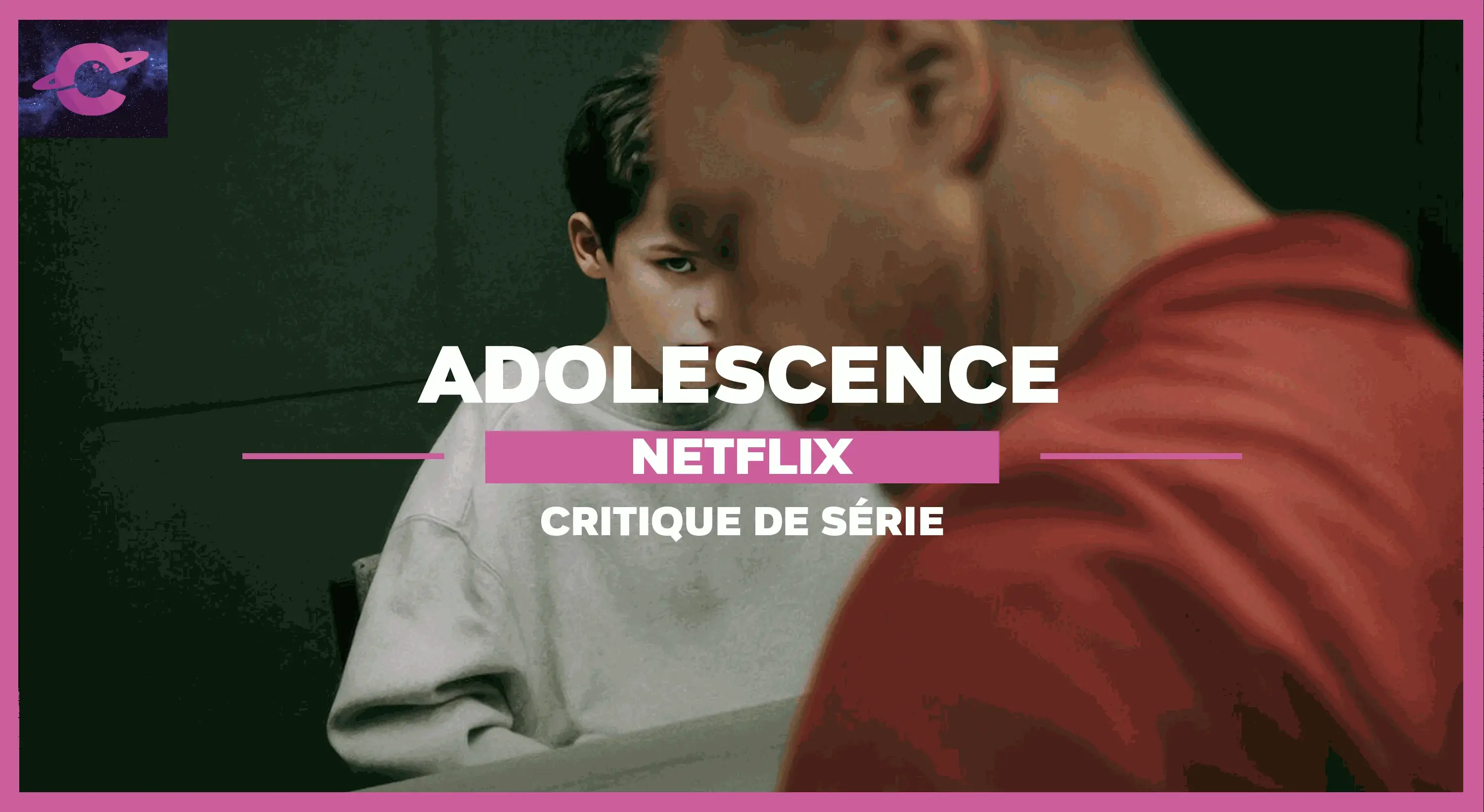 Adolescence de Jack Thorne & Stephen Graham : Mon fils, ma bataille