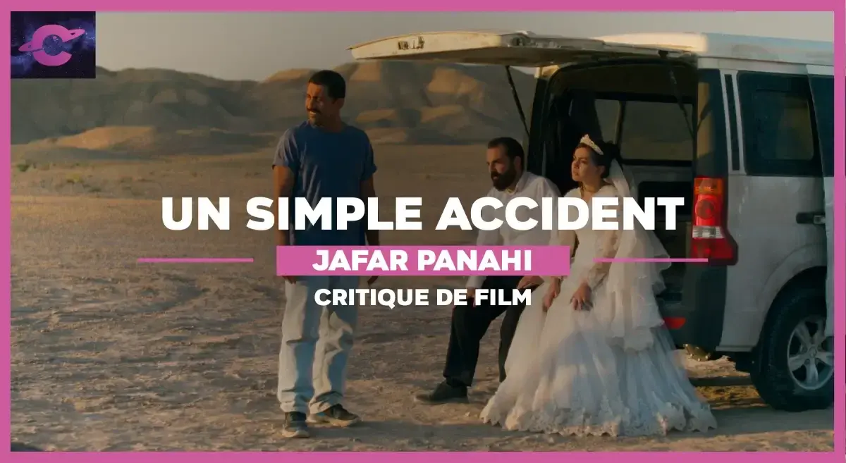 Un Simple accident de Jafar Panahi : L’homme est un loup pour l’homme