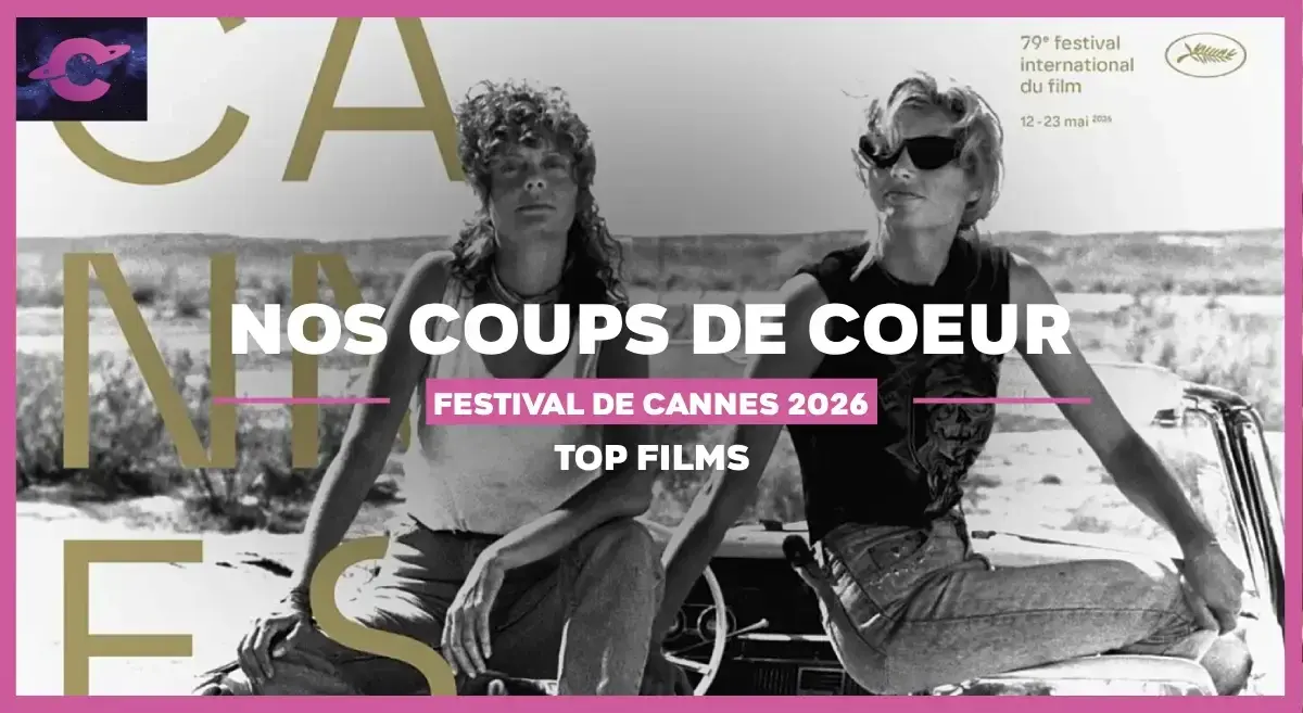 Top 5 de nos films coups de cœur du Festival de Cannes 2026