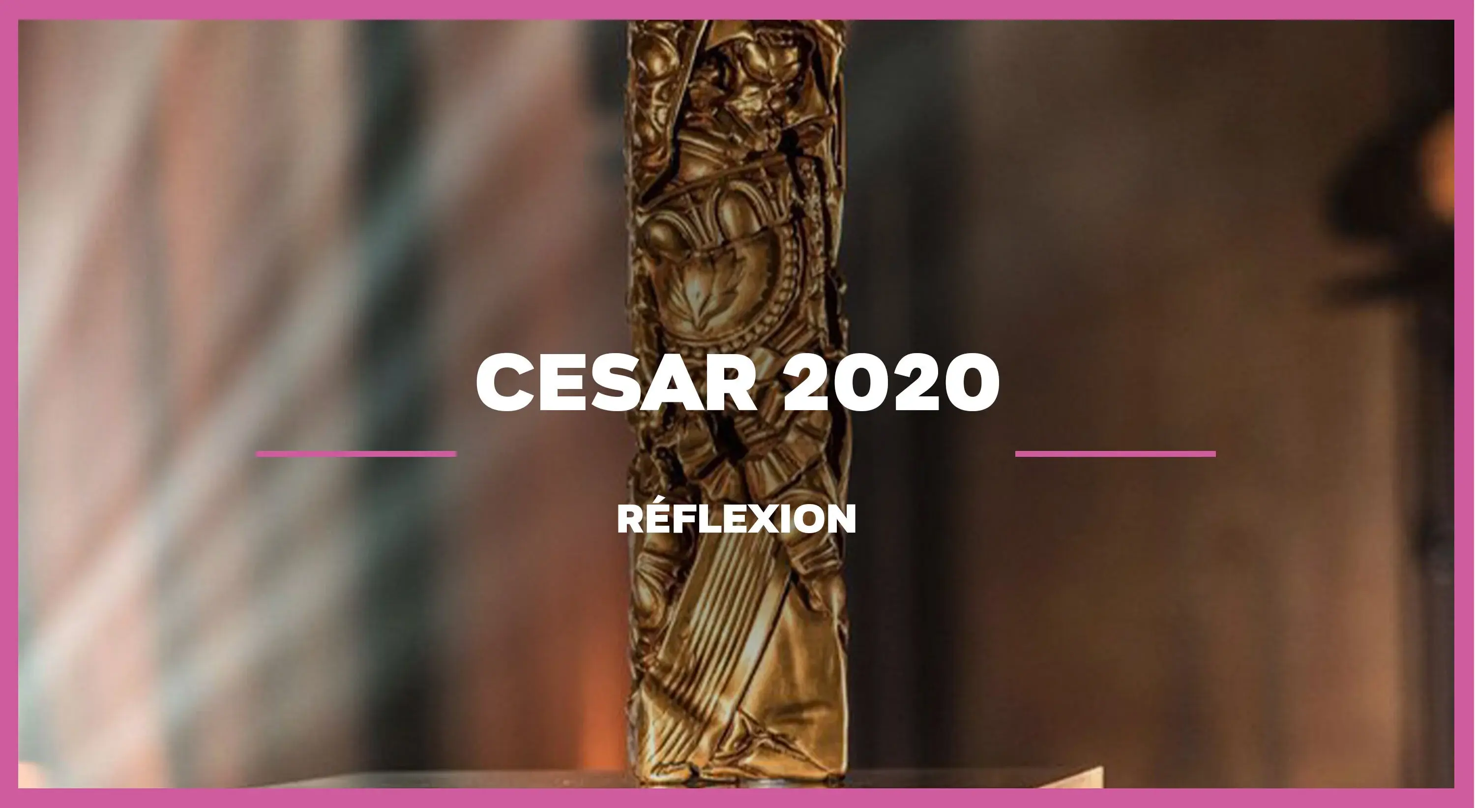César 2020 : une cérémonie sous haute tension