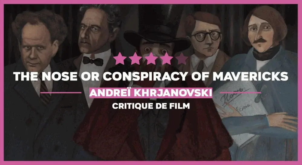 The Nose or the Conspiracy of Mavericks : Quand la censure nous pend au nez…