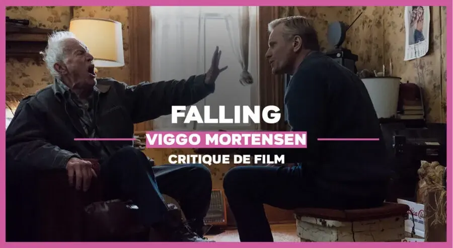 Falling : Les confrontations familiales vues par Viggo Mortensen