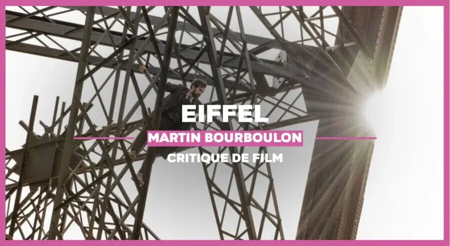 Eiffel de Martin Bourboulon : L’A-mour à grande échelle