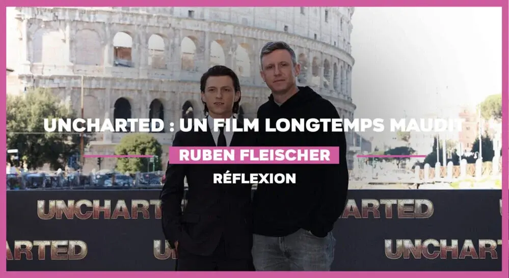 Uncharted le film, histoire d’une adaptation longtemps maudite