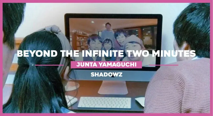 Beyond the infinite two minutes de Junta Yamaguchi : Le visio du futur
