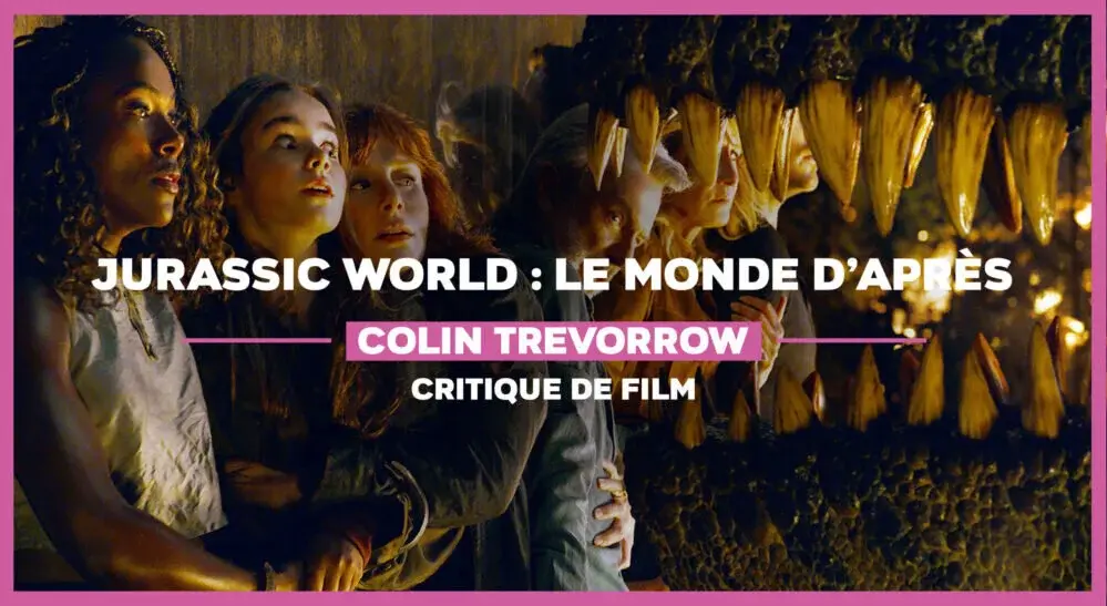 Jurassic World, Le Monde d’Après de Colin Trevorrow : Dépenser sans penser
